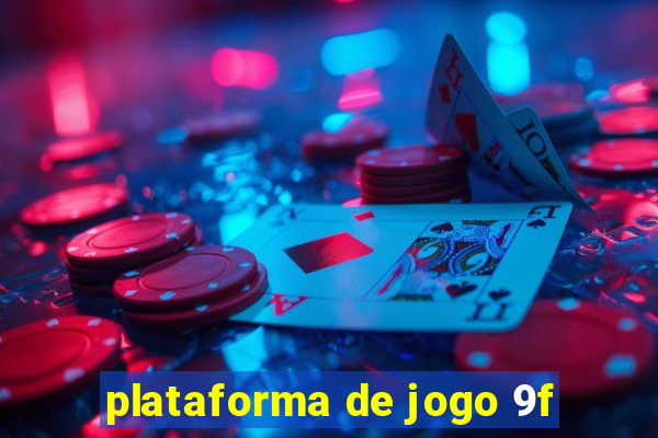 plataforma de jogo 9f